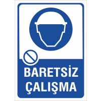 Baretsiz Çalışma Uyarı Levhası