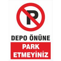 Depo Önüne Park Yapılmaz Levhası