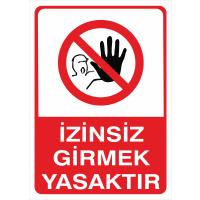 İzinsiz Girmek Yasak Levhası