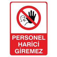 Personel Harici Giremez Uyarı Levhası